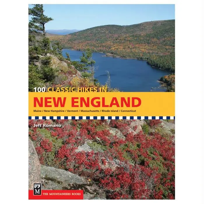 100 Classic Hikes In New England – Top Trails From Maine To Connecticut 1