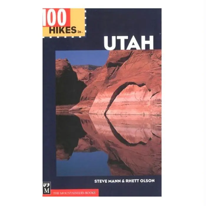 100 Hikes In Utah: A Comprehensive Trail Guide 1