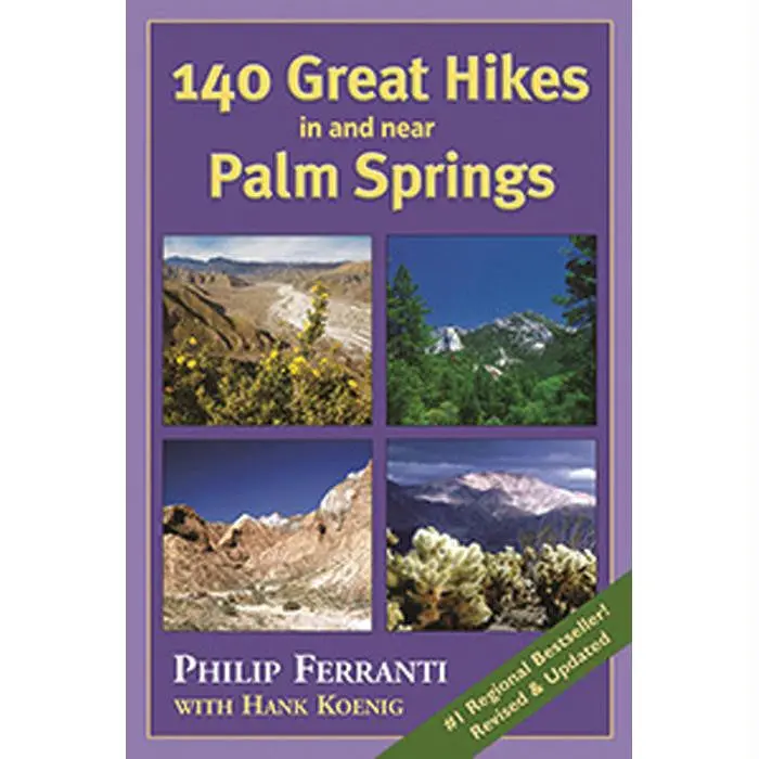 140 Must-Do Hikes In Palm Springs – Desert Adventures & Trail Maps 1