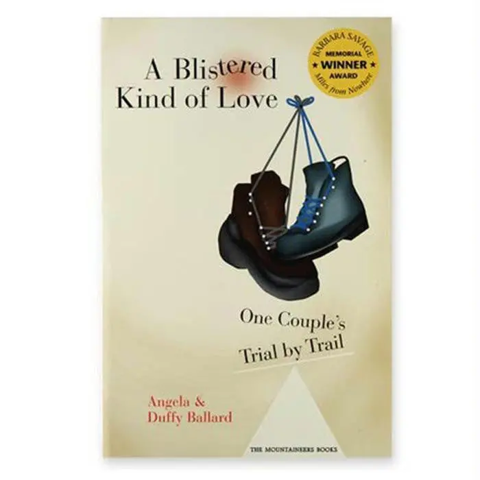 A Blistered Kind Of Love: A Memoir Of Adventure, Pain, And Perseverance 1