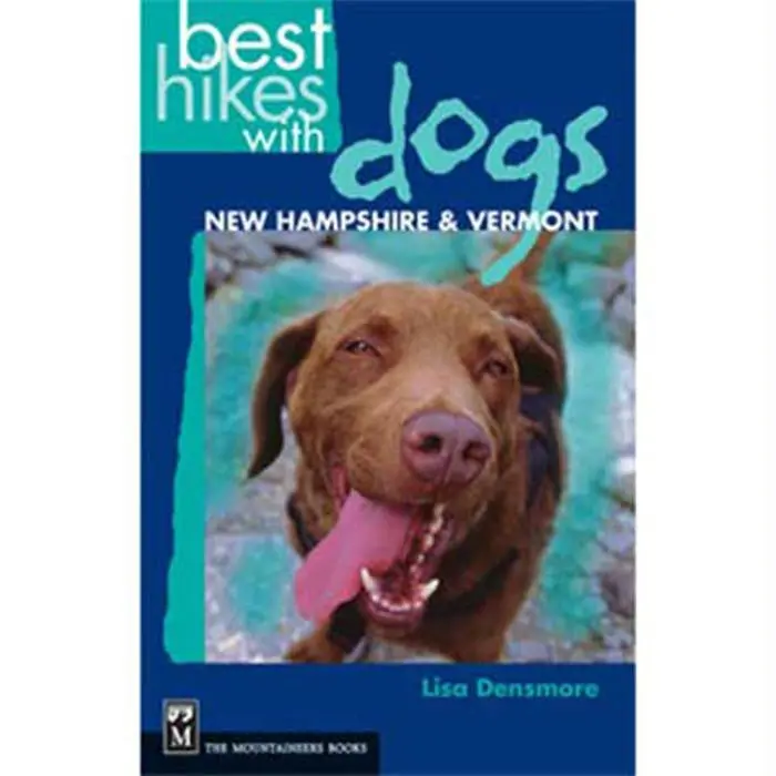 Best Hikes With Dogs In New Hampshire And Vermont – Trail Companion Guide 1