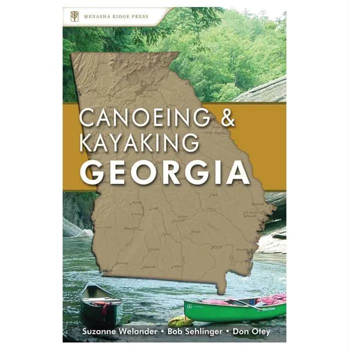 Canoe & Kayak Guide: Georgia – Rivers, Lakes, And Coastal Routes 1