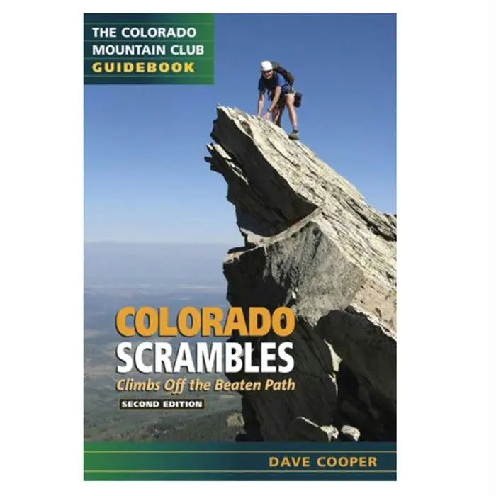 Colorado Scrambles: Technical Ascents For Experienced Hikers 1