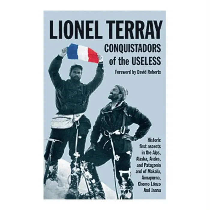 Conquistadors Of The Useless: Ignacio Zabalza’S Mountaineering Memoir 1