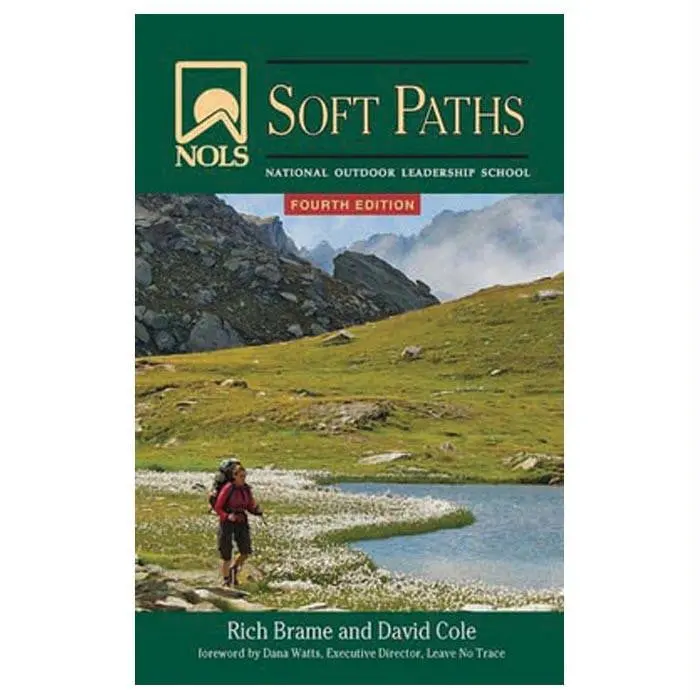 Nols Soft Paths – Fourth Edition Trail Ethics Guide 1