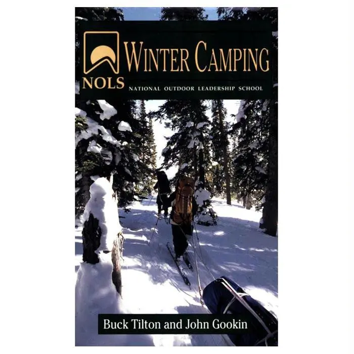 Nols Winter Camping: Skills For Cold-Weather Backpacking And Travel 1