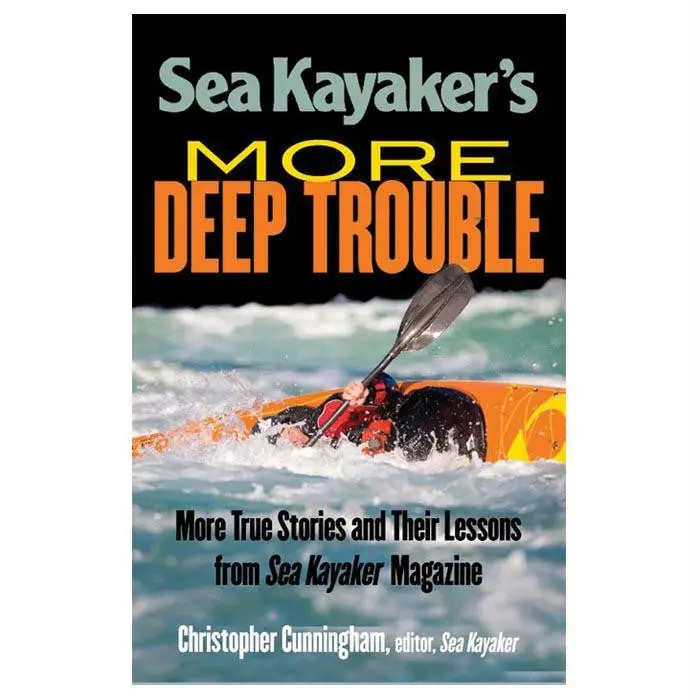Sea Kayakers’ More Deep Trouble: Advanced Scenarios And Solutions 1