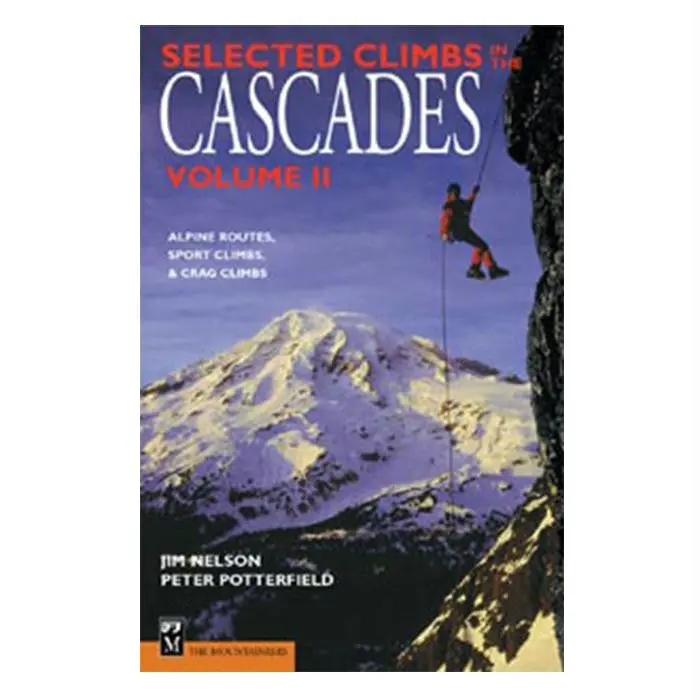 Selected Climbs In The Cascade Range – Volume 2, 2Nd Edition 1