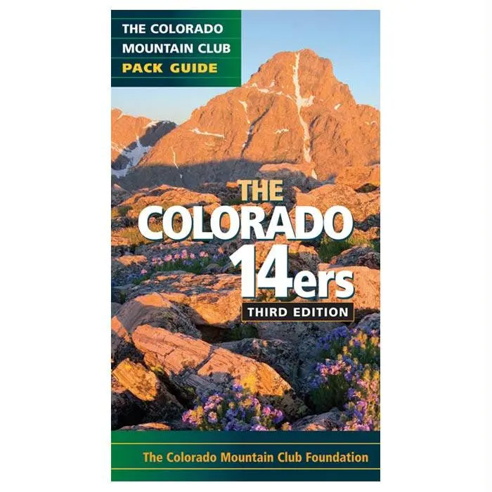 The Colorado 14Ers: A Packable Guide To All 58 Peaks 1