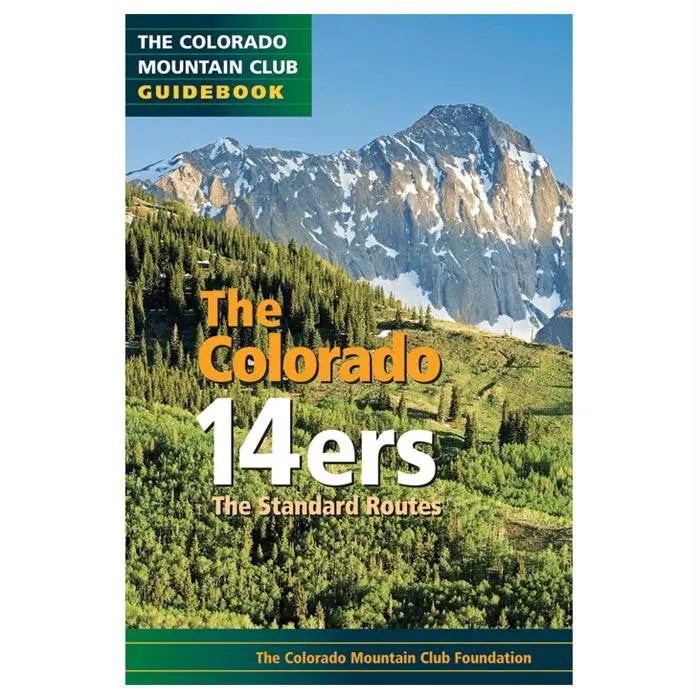 The Colorado 14Ers – Standard Routes And Summit Approaches 1