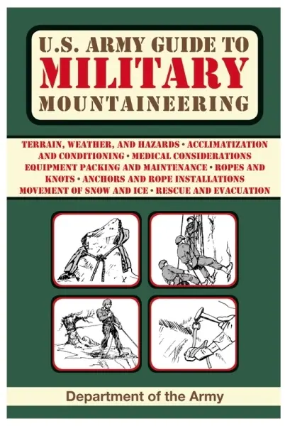U.S. Army Guide To Military Mountaineering Techniques 1