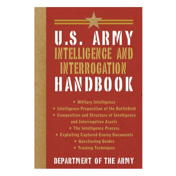 U.S. Army Intelligence Operations And Interrogation Techniques Manual 1