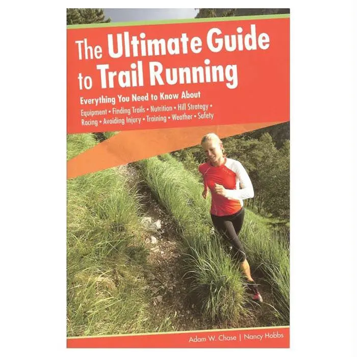 Ultimate Guide To Trail Running: Training, Gear, And Race Strategy 1