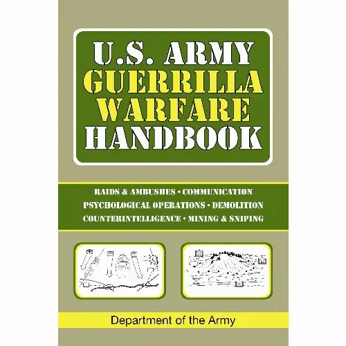 Us Army Guerrilla Warfare Handbook – Official Field Manual 1