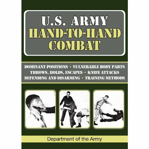 Us Army Hand-To-Hand Combat Manual And Training Guide 1