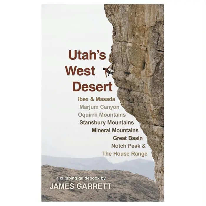 Utah’S West Desert Rock Climbing Guidebook 1